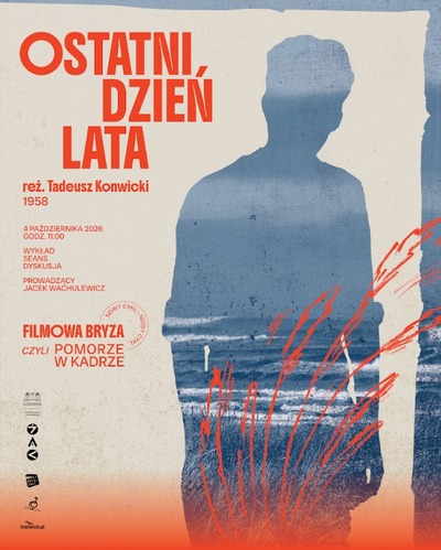 Plakat wydarzenia:  Filmowa Bryza czyli Pomorze w Kadrze: Ostatni dzień lata